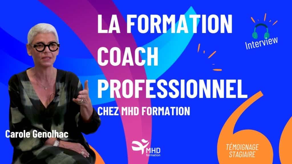 Carole Genolhac - Témoignage sur la formation coach professionnel chez MHD Formation