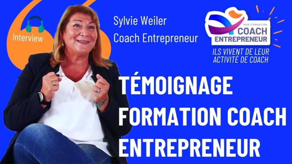 Formation Coach Entrepreneur - Témoignage de Sylvie Weiler