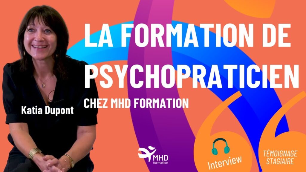 Katia Dupont - Témoignage sur la formation de psychopraticien chez MHD Formation.