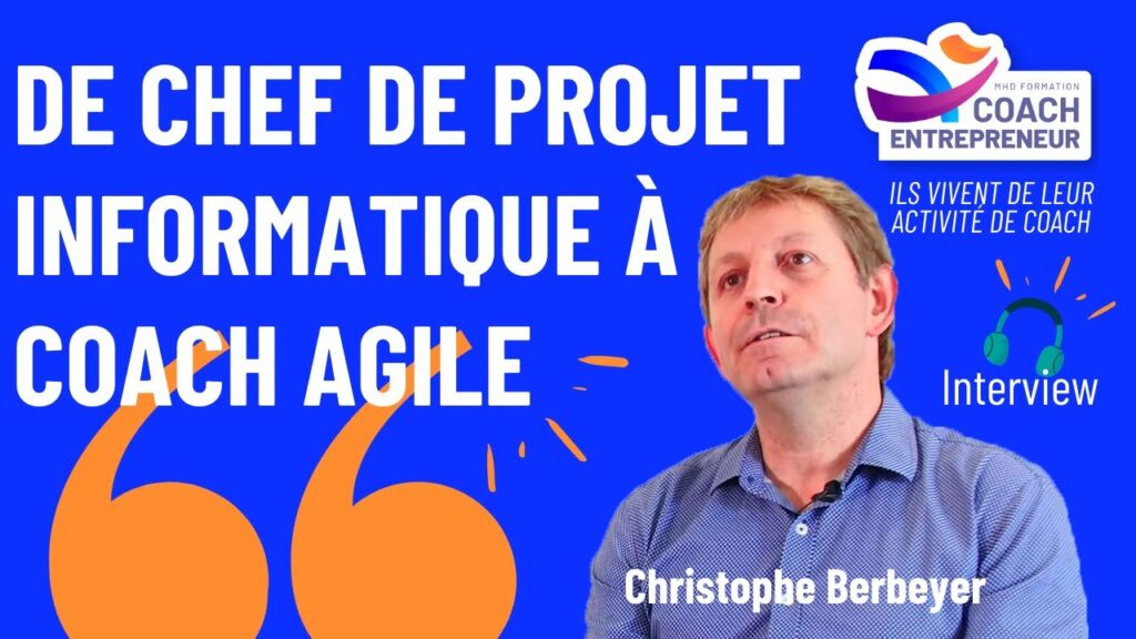 De chef de projet informatique à Coach Agile. Témoignage de Christophe Berbeyer sur l'importance des compétences humaines et systémiques